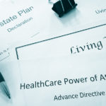 part of estate plan - healthcare directives, power of attorney, a living will